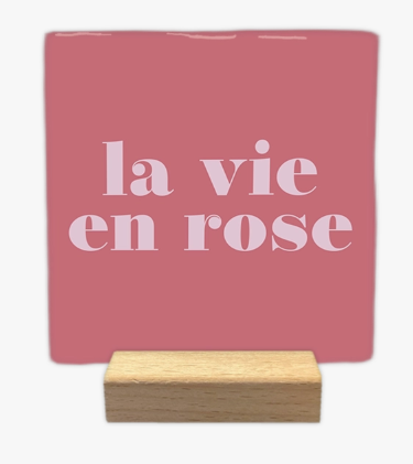 Carreau décoratif en céramique à message "La vie en rose" – fabrication artisanale