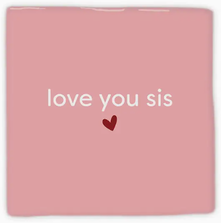 Carreau décoratif en céramique à message "Love you sis" – fabrication artisanale